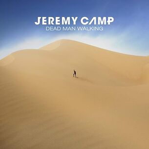 Jeremy camp dead man walking