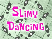 Slimy Dancing.png