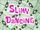 Slimy Dancing