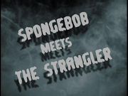 SpongeBob Meets the Strangler