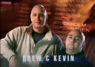 Kevin & Drew in the Opening credits.