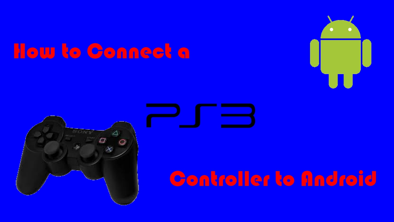 How to Connect a PS3 Controller to Android *NO ROOT* | AmazingWizardStudios  Wiki | Fandom