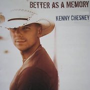 180px-Kenny Chesney - Better as a Memory