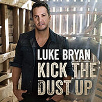 Luke Bryan:Kick The Dust Up