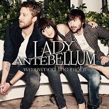 Lady A:We Owned The Night | American Country Countdown Wiki | Fandom