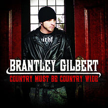 220px-Brantley-gilbert-country-must-be-country-wide-single