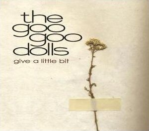 mistet hjerte eksistens kort Goo Goo Dolls:Give A Little Bit | American Top 40 Hot AC Wiki | Fandom