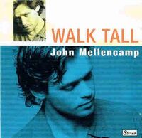 John Mellencamp:Walk Tall
