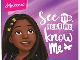 Makena: See Me, Hear Me, Know Me