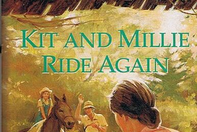 Kit and Millie Ride Again, American Girl Wiki