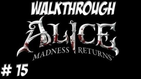 Alice Madness Returns - Walkthrough - Part 15 (PC PS3 Xbox 360) HD