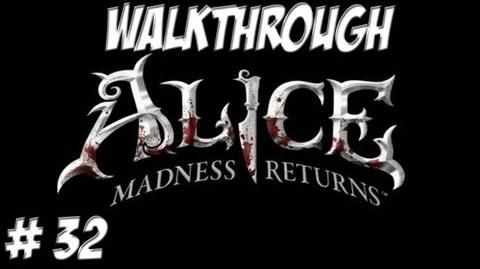 Alice Madness Returns - Walkthrough - Part 32 (PC PS3 Xbox 360) HD