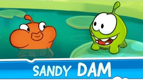 Om Nom Stories Sandy Dam (Episode 23, Cut the Rope 2)