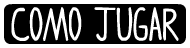 Como jugar