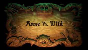 Anne Vs. Wild - Title Card