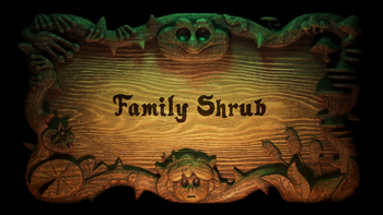 Family Shrub titlecard