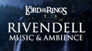 Middle Earth - Rivendell - Music & Ambience