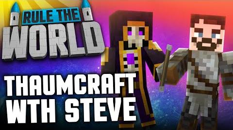Minecraft Rule The World 66 - Thaumcraft with Steve