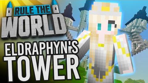 Minecraft Rule The World 56 - Eldraphyn's Tower