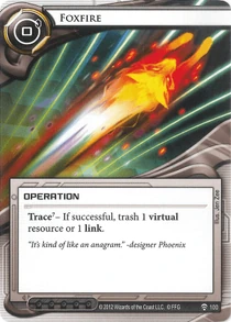 Foxfire | Android Netrunner Comprehensive Unofficial Rules Wiki | Fandom