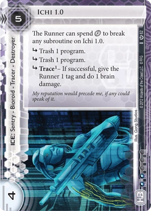 Ichi 1.0 | Android Netrunner Comprehensive Unofficial Rules Wiki | Fandom