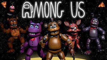 Freddy Fazbear and Friends "Among Us"