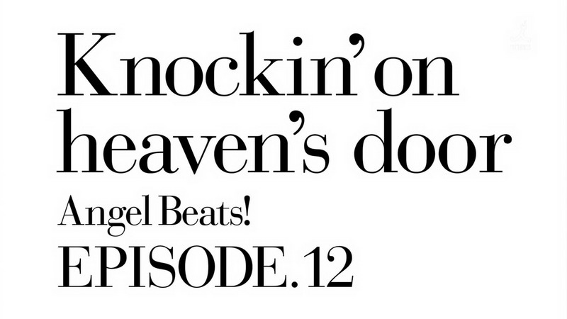 Knockin On Heaven S Door Angel Beats Wiki Fandom