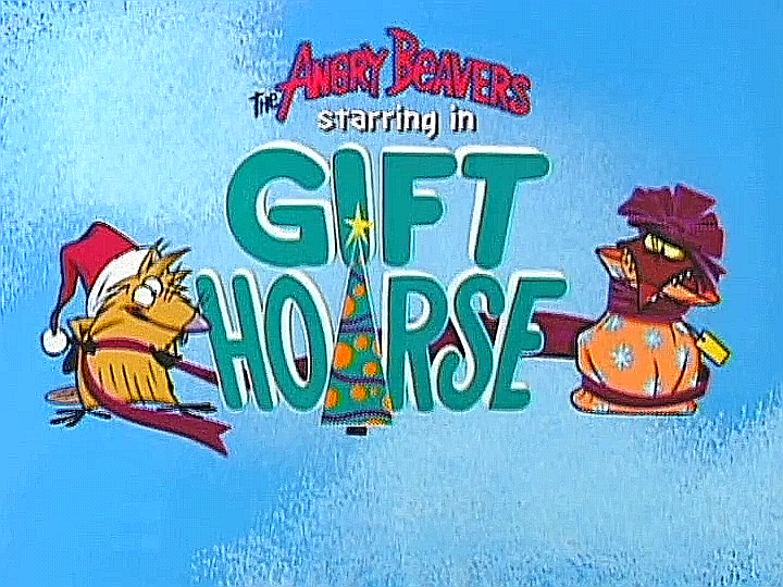 Gift Hoarse Angry Beavers Fanon Wiki Fandom