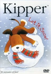 Kipper: Let It Snow! (2003 DVD) | Angry Grandpa's Media Library