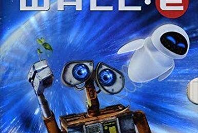 Wall-E (2008 DVD) | Angry Grandpa's Media Library Wiki | Fandom