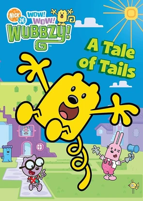 Wow! Wow! Wubbzy!: A Tale of Tails (2008 DVD) | Angry Grandpa's