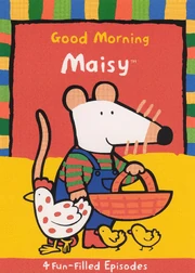 Maisy: Good Morning Maisy (2004 DVD) | Angry Grandpa's Media