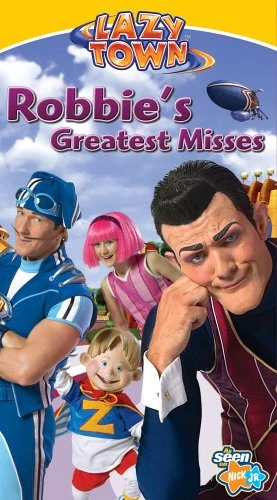 LazyTown: Robbie's Greatest Misses (2006 VHS) | Angry Grandpa's
