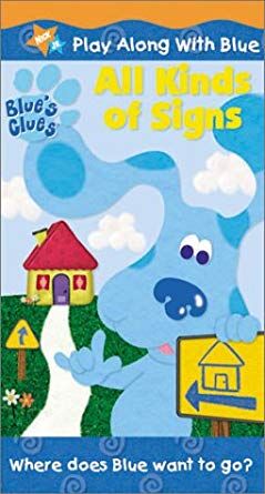 Blue S Clues All Kinds Of Signs 01 Vhs Angry Grandpa S Media Library Wiki Fandom