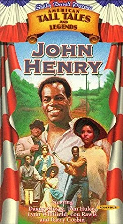 Shelley Duvall's American Tall Tales & Legends: John Henry (1998