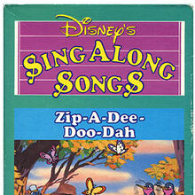 Disney Sing Along Songs Zip A Dee Doo Dah 1986 2001 Vhs Angry Grandpa S Media Library Wiki Fandom
