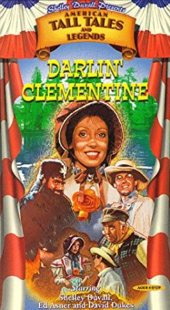 Shelley Duvall's American Tall Tales & Legends: Darlin' Clemetine