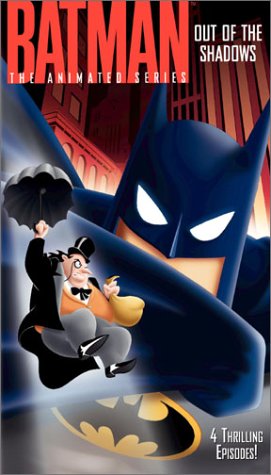 Batman: The Animated Series: Out of the Shadows (2003 VHS) | Angry  Grandpa's Media Library Wiki | Fandom