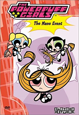 The Powerpuff Girls: The Mane Event (2001 DVD) | Angry Grandpa's Media ...