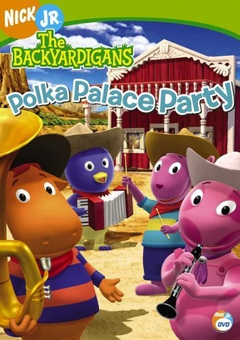 The Backyardigans: Polka Palace Party (2006 DVD) | Angry Grandpa's
