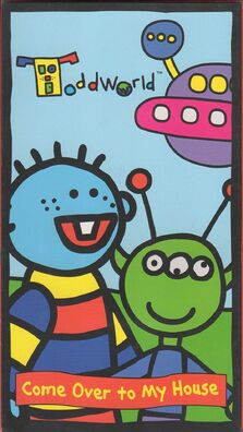 ToddWorld Come Over To My House August 23 2005 VHS.jpg