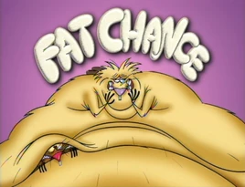 Fat Chance! title card