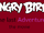 Angry birds:the last Adventure:the movie