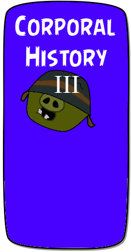 Corporal History III