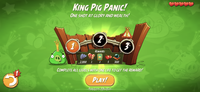 King Pig Panic (Unlocked after completing one of the 7 challenges)