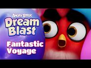 Angry Birds Dream Blast - Follow Red’s Fantastic Voyage!