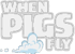 When Pigs Fly