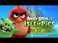 Angry Birds VR- Isle of Pigs - PlayStation VR2 Launch Trailer