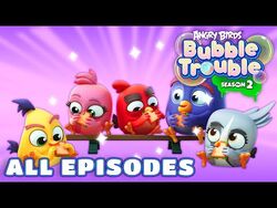 Angry Birds - Bubble Trouble (TV Series 2020–2022) - Episode list