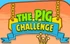 The Pig Challenge